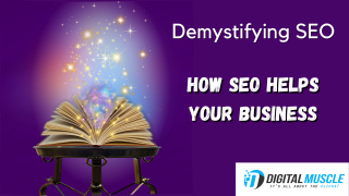 Demystifying SEO - How SEO Helps Your Business